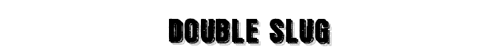 Double Slug font